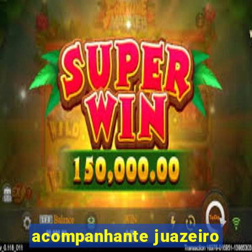 acompanhante juazeiro